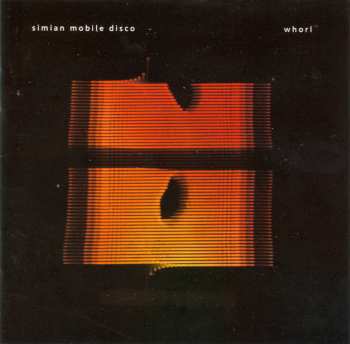 Album Simian Mobile Disco: Whorl