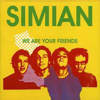 Album Simian: We Are Your Friends