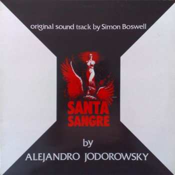 Album Simon Boswell: Santa Sangre (Original Soundtrack)