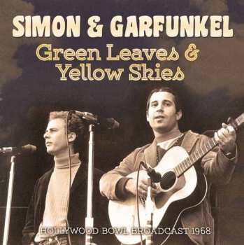 CD Simon & Garfunkel: Green Leaves & Yellow Skies - Hollywood Bowl Broadcast 1968 418026