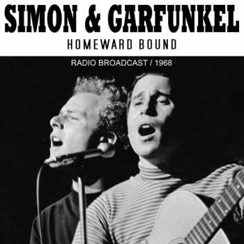 Album Simon & Garfunkel: Homeward Bound : Radio Broadcast /1968
