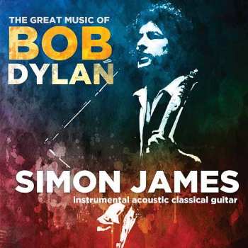 Album Simon James: The Great Music Of Bob Dylan