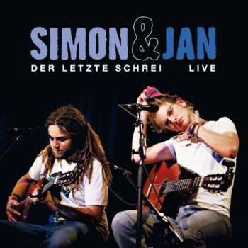 Album Simon & Jan: Der Letzte Schrei - Live