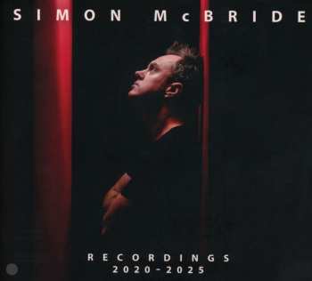 Album Simon McBride: Simon Mcbride-recordings 2020-2025
