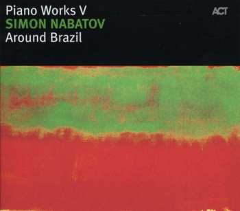 Album Simon Nabatov: Piano Works V - Around Brazil