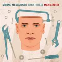 Album Simone Alessandrini Storytellers: Mania Hotel
