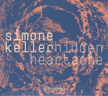 Album Simone Keller: Hidden Heartache