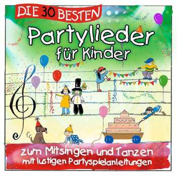CD Simone Sommerland, Karsten Glück Und Die Kita-Frösche: Die 30 Besten Partylieder Für Kinder 419227