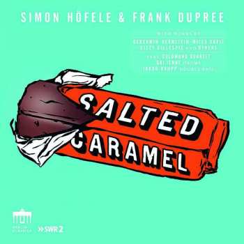 Album Simon/frank Dupre Hofele: Simon Höfele & Frank Dupree - Salted Caramel