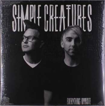 Album Simple Creatures: Everything Opposite