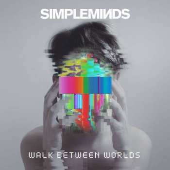 CD Simple Minds: Walk Between Worlds DLX | LTD 49029