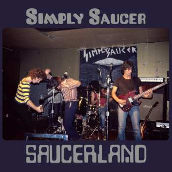 Album Simply Saucer: Saucerland