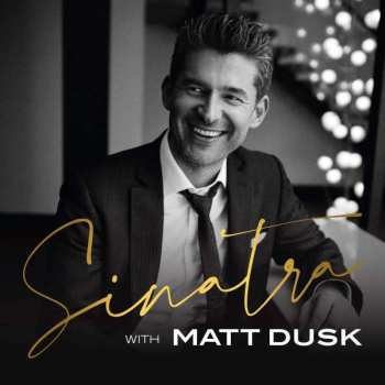 Album Matt Dusk: Sinatra With Matt Dusk