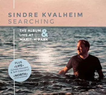 Sindre Kvalheim: Searching - The Album & Live At Maritim Park