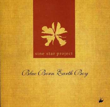 CD Sine Star Project: Blue Born Earth Boy 532724