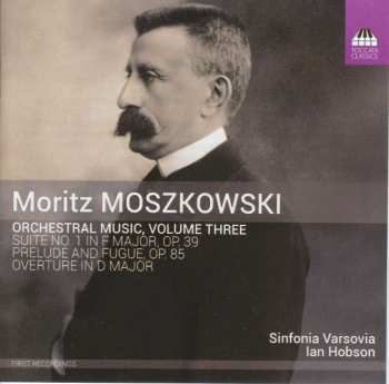 CD Moritz Moszkowski: Orchestral Music, Volume Three 487922