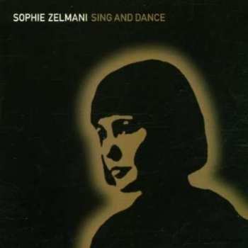 Album Sophie Zelmani: Sing And Dance
