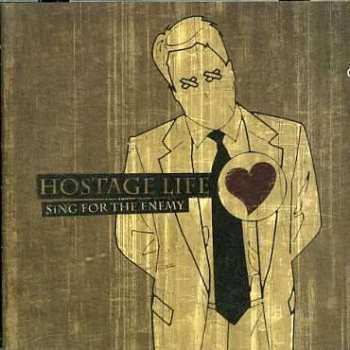 Album Hostage Life: Sing For The Enemy