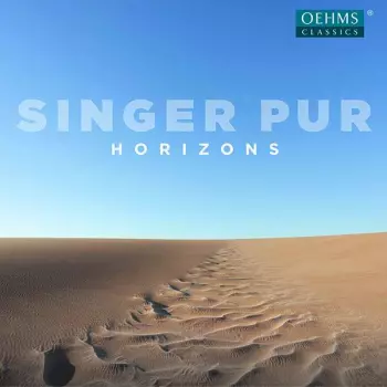 Singer Pur: Horizons – Der Geist Weht, Wo Er Will