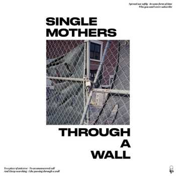 Album Single Mothers: Through A Wall