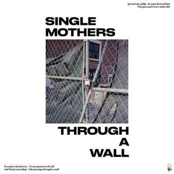 LP Single Mothers: Through A Wall 453498