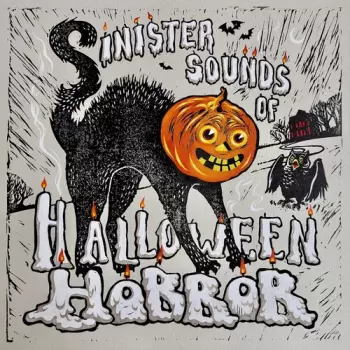 Sinister Sounds Of Halloween Horror / Various: Sinister Sounds Of Halloween Horror