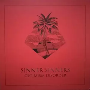 Sinner Sinners: Optimism Disorder