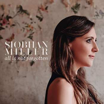 Album Siobhan Miller: All Is Not Forgotten