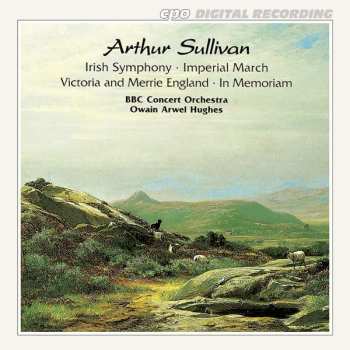 Album Sir Arthur Sullivan: Irish Symphony & Other Orchestral Works