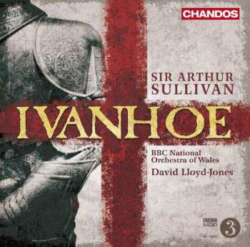 Album Sir Arthur Sullivan: Ivanhoe
