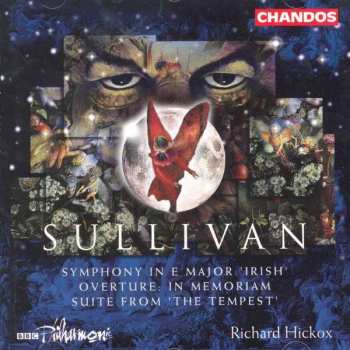 CD Richard Hickox: Symphony In E Major 'Irish', Overture: In Memoriam, Suite From 'The Tempest'