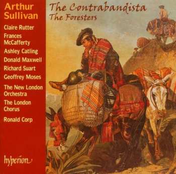 Album Sir Arthur Sullivan: The Contrabandista, The Foresters