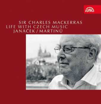 Album Sir Charles Mackerras: Life With Czech Music - Janáček / Martinů