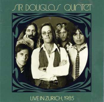Album Sir Douglas Quintet: Live In Zurich, 1985