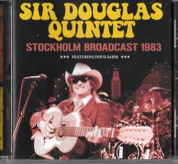 Album Sir Douglas Quintet: Stockholm Broadcast 1983