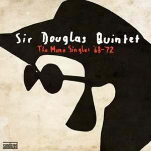 Album Sir Douglas Quintet: The Mono Singles ’68–’72