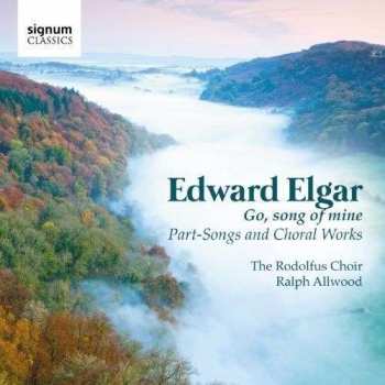 Sir Edward Elgar: Chorwerke & Part Songs