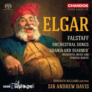 Album Sir Edward Elgar: Falstaff / Orchestral Songs / 'Grania And Diarmid' Incidental Music And Funeral March