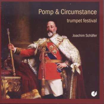 Album Sir Edward Elgar: Joachim Schäfer - Pomp & Circumstance