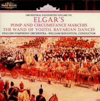 Sir Edward Elgar: Pomp and Circumstance Marches / The Wand Of Youth Suite / Bavarian Dances