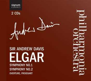 Sir Edward Elgar: Symphony No.1 • Symphony No.2 • Overture, Froissart