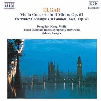 Album Sir Edward Elgar: Violin Concerto in B Minor, Op. 61 / Overture: Cockaigne (In London Town), Op.40