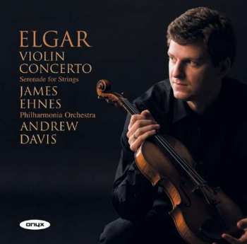 Album Sir Edward Elgar: Violin Concerto • Serenade For Strings