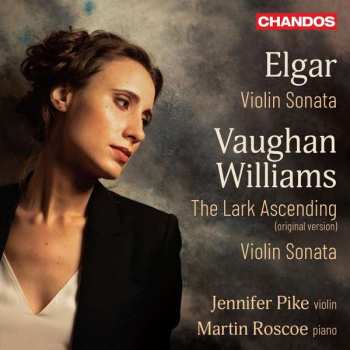 Album Sir Edward Elgar: Violin Sonatas; The Lark Ascending