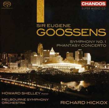 SACD Sir Eugene Goossens: Symphony No. 1 / Phantasy Concerto 434246