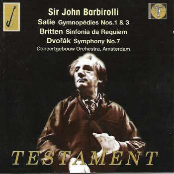 Album Sir John Barbirolli: Sir John Barbirolli Conducts Satie, Britten, Dvořák, Concertgebouw Orchestra
