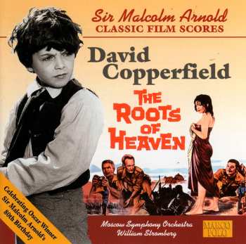 Album Malcolm Arnold: David Copperfield / The Roots Of Heaven