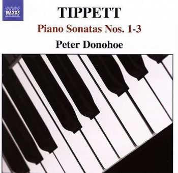 Album Sir Michael Tippett: Piano Sonatas Nos. 1-3