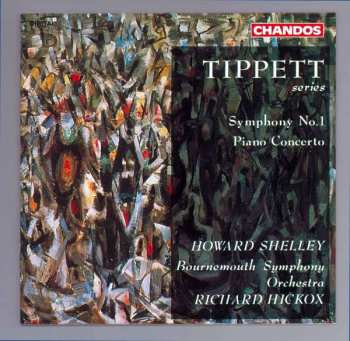 Album Sir Michael Tippett: Symphony No. 1 / Piano Concerto