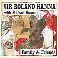 Album Sir Roland Hanna: Family & Friends